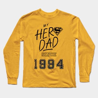 My Hero Dad 1994 Long Sleeve T-Shirt